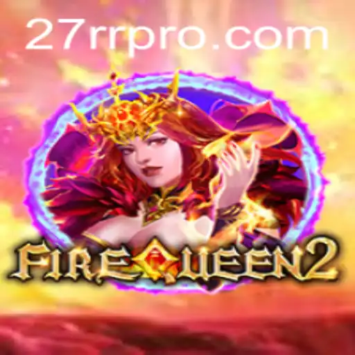 Descubra o Mundo de FireQueen2: Estratégia e Aventura com a Palavra-chave 27RR